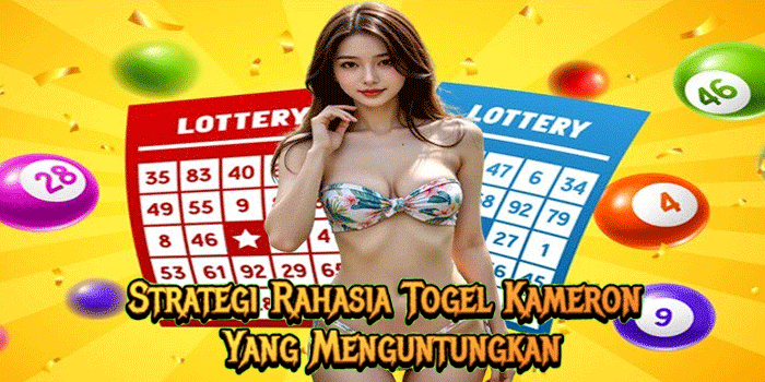 Strategi Rahasia Togel Kameron Yang Menguntungkan
